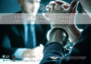International Black Sea University – Students’ Scientific Conference ‘Contemporary Challenges of Criminal Law