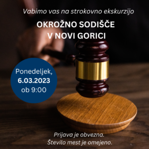 [VABILO] Strokovna ekskurzija Okrožno sodišče v Novi Gorici