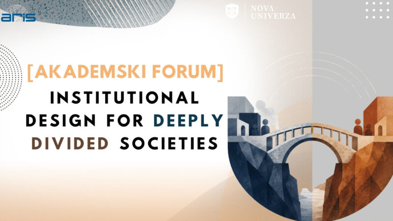 [AKADEMSKI FORUM]: Institutional design for deeply divided societies