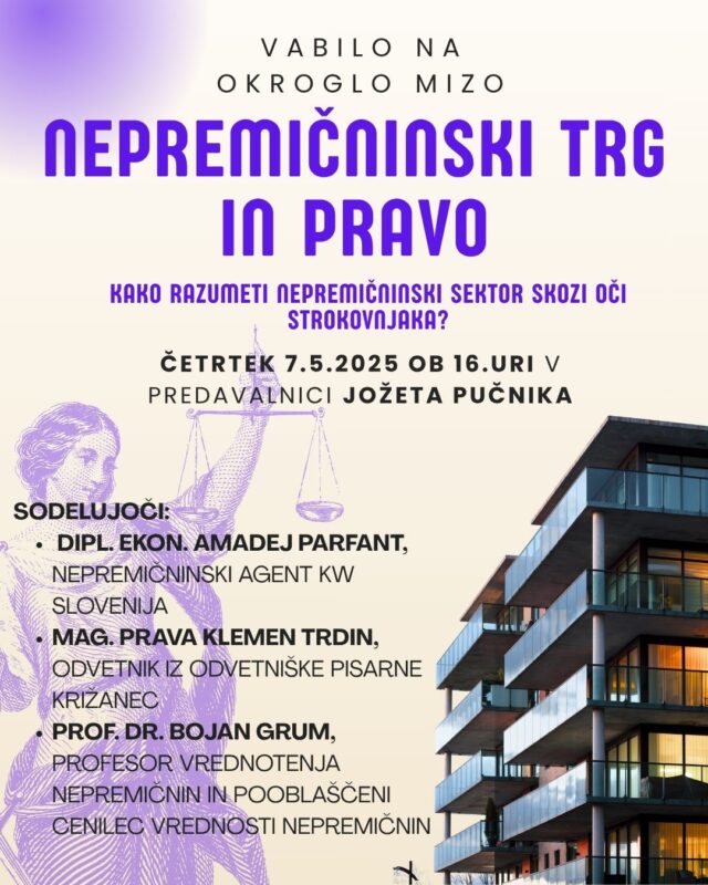 [ŠTUDENTSKI SVET] : Nepremičninski trg in pravo: Kako razumeti nepremičninski sektor skozi oči strokovnjaka?